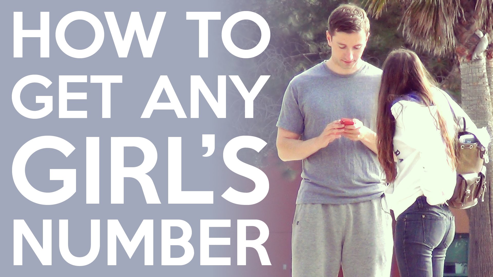 Get number. Number girl. Number one girl. How to get a girlfriend without dating. How to get a Date without online dating.